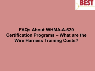 FAQs About WHMA-A-620 Certification Programs – What are the Wire Harness Training Costs