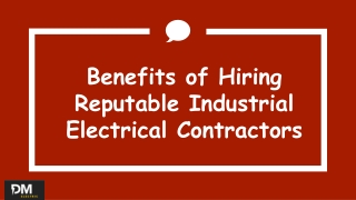 Benefits of Hiring Reputable Industrial Electrical Contractors