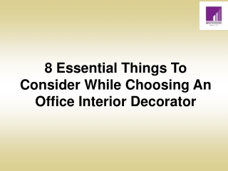 8 Essential Things To Consider While Choosing An Office Interior Decorator -converted