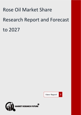 Rose Oil Market Share 2020