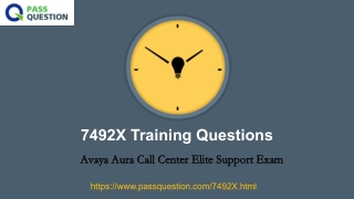 2021 Update Avaya Aura Call Center Elite Support 7492X Real Questions