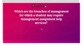 Which are the branches of management for which a student may require management assignment help services