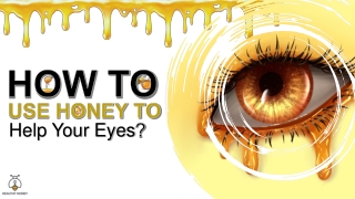 How To Use Honey To Help Your Eyes