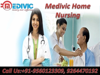 Use Medivic Home Nursing Services in Gola Road and Kidwaipuri, Patna at Affordable Budget