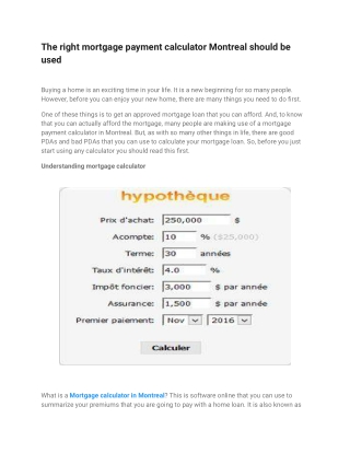 The right mortgage payment calculator Montreal should be used