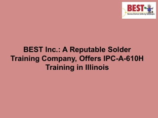 BEST Inc. A Reputable Solder Training Company, Offers IPC-A-610H Training in Illinois