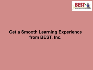 Get a Smooth Learning Experience from BEST, Inc.