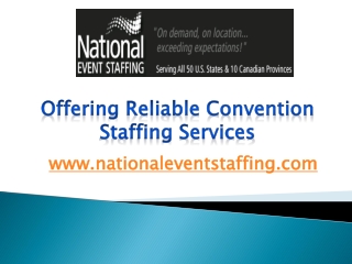 Offering Reliable Convention Staffing Services - www.nationaleventstaffing.com