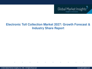 Electronic Toll Collection Market 2021-2027; Growth Forecast & Industry Share Re