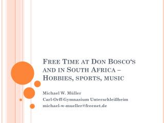 Free Time at Don Bosco‘s and in South Africa – Hobbies, sports , music