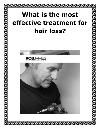 What is the most effective treatment for hair loss