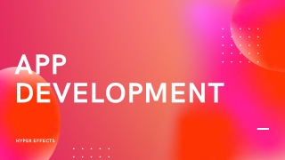 App Development - Hyper Effects
