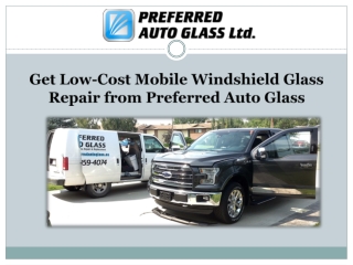 Get Low-Cost Mobile Windshield Glass Repair from Preferred Auto Glass