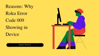 Some Reasons Why Roku Error Code 009 Not Fix