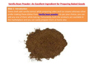 Vanilla Bean Powder: An Excellent Ingredient for Preparing Baked Goods