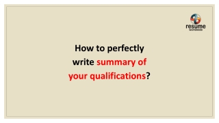 How to perfectly write summary of your qualifications