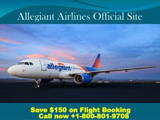 Book Allegiant Airlines Tickets, Save Flat $150 on Calls