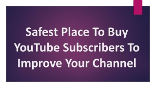 Safest Place To Buy YouTube Subscribers for Your Channel(2021)