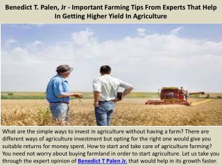 Benedict T. Palen, Jr - Important Farming Tips From Experts That Help In Getting Higher Yield In Agriculture