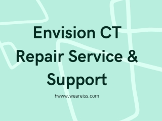 Envision CT Repair Services & Support