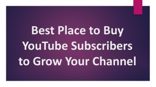 Best Place To Buy YouTube Subscribers To Increase Your Channel