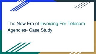The New Era of Billing For Telecom Agencies- Case Study