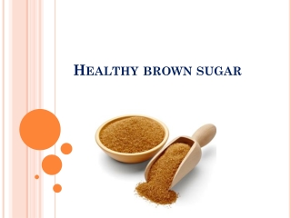 Healthy brown sugar