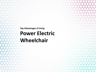 Top Advantages of Using Power Electric Wheelchair