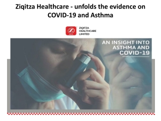 Ziqitza Healthcare - unfolds the evidence on COVID-19 and Asthma