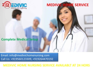 Best Home Nursing Service in Golaroad and Phulwari Sharif Patna by Medivic