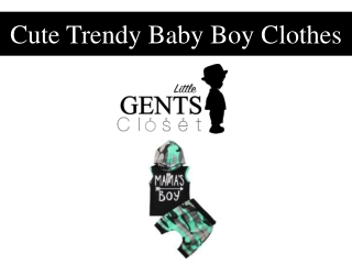 Cute Trendy Baby Boy Clothes