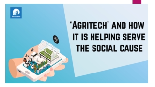 Agritech And How It Is Helping Serve The Social Cause
