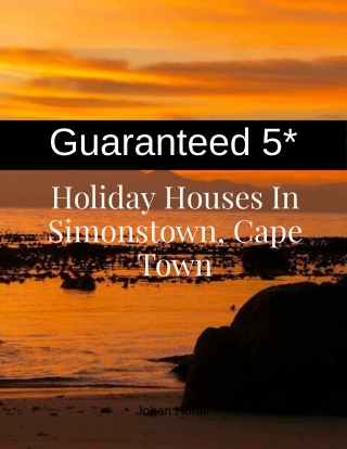 Guaranteed 5-Star Holiday Houses in Simonstown, Cape Town