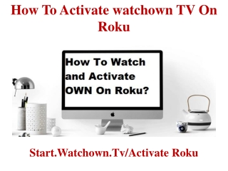 How To Activate watchown TV On Roku