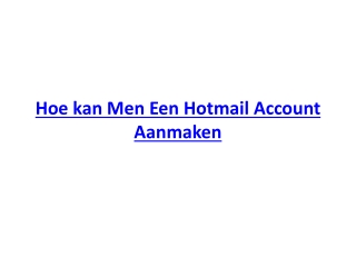 Hoe kan Men Een Hotmail Account Aanmaken