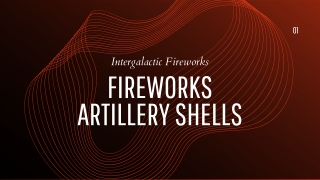 FIREWORKS ARTILLERY SHELLS