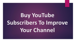 Buy YouTube Subscribers To Improve Your Channel in 2021