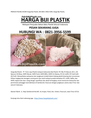 PRODUK PALING DICARI Harga Biji Plastik, WA 0821-3956-5599, Harga Biji Plastik,