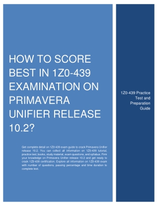 How to Score Best in 1Z0-439 Examination on Primavera Unifier release 10.2?