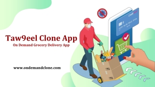 Taw9eel Clone App:On Demand Grocery Delivery App