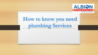 How to know you need  plumbing Services