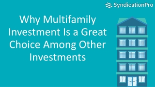 Why Multifamily Investment is a Great Choice Among Other Investments