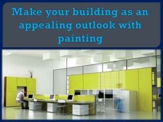 Make your building as an appealing outlook with painting