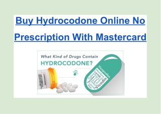 Buy Hydrocodone Online No Prescription With Mastercard