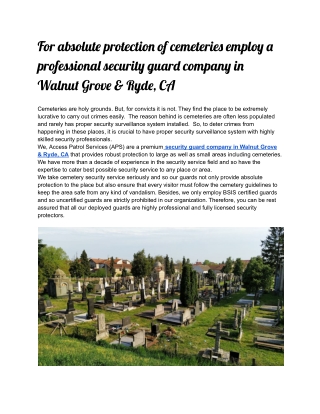 For absolute protection of cemeteries employ a professional security guard company in Walnut Grove & Ryde, CA