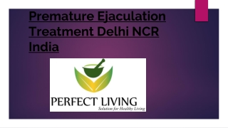 Premature Ejaculation Treatment Delhi NCR India PPT