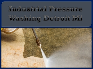 Industrial Pressure Washing Detroit Mi