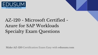 AZ-120 - Microsoft Certified - Azure for SAP Workloads Specialty Exam Questions