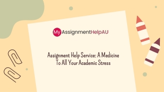 Assignment Help Service-A Medicine To All Your Academic Stress