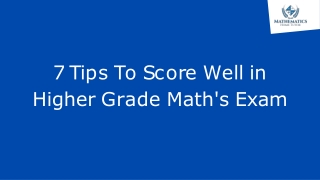 7 Tips To Score Well in Higher Grade Math's Exam